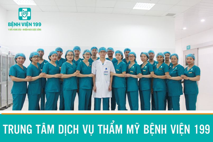 Bệnh viện 199: Một địa chỉ làm đẹp uy tín và chất chất lượng