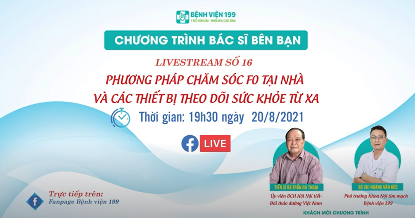 Livestream số 16: Phương pháp chăm sóc F0 tại nhà và các thiết bị theo dõi từ xa